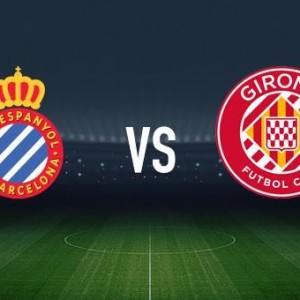 西班牙人vs赫罗纳：卡夫雷拉、多兰首发，勒马尔、布林德出战